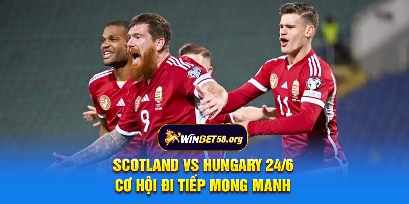 Scotland vs Hungary 24/6